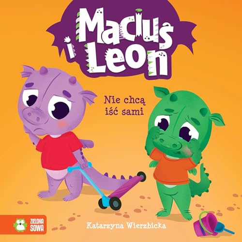 Maciuś i Leon nie chcą iść sami von Zielona Sowa