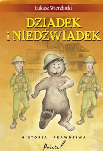 Dziadek i niedźwiadek Historia prawdziwa von Pointa