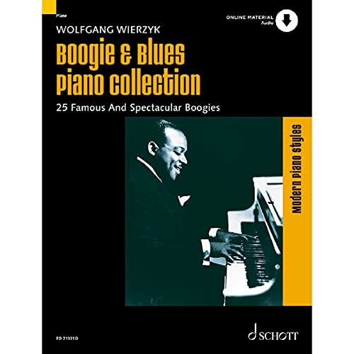 Boogie & Blues Piano Collection: 25 Famous And Spectacular Boogies. Klavier. Songbook. (Modern Piano Styles) von Schott Music