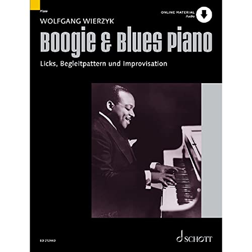 Boogie & Blues Piano: Systematische Methode zum Erlernen von Licks, Begleitpattern und Improvisation. Klavier.: Systematische Methode zum Erlernen von ... mit Online-Audiodatei. (Modern Piano Styles) von Schott Music