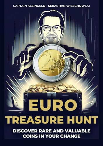 Euro Treasure Hunt: Discover Rare and Valuable Coins in Your Change von Independently published