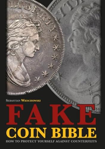 Fake Coin Bible: How To Protect Yourself Against Counterfeits