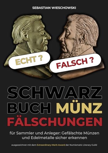 Schwarzbuch Münzen Fälschungen: Schutz für Sammler und Anleger - Gefährliche Münzfälschungen sofort erkennen von Independently published