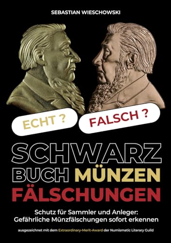 Schwarzbuch Münzen Fälschungen: Schutz für Sammler und Anleger - Gefährliche Münzfälschungen sofort erkennen Schwarzbuch Münzen Fälschungen: Schutz für Sammler und Anleger - Gefährliche Münzfälschungen sofort erkennen