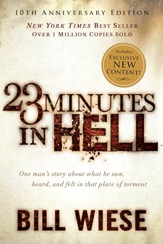 23 Minutes in Hell: One Man's Story about What He Saw, Heard, and Felt in That Place of Torment