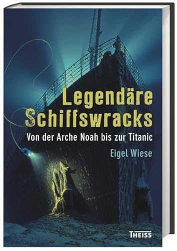 Legendäre Schiffswracks: Von der Arche Noah bis zur Titanic