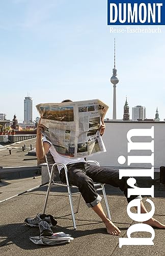 DuMont Reise-Taschenbuch Reiseführer Berlin: Reiseführer plus Reisekarte. Mit Autorentipps, Stadtspaziergängen und Touren. von DUMONT REISEVERLAG