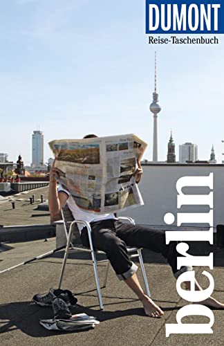 DuMont Reise-Taschenbuch Reiseführer Berlin: Reiseführer plus Reisekarte. Mit Autorentipps, Stadtspaziergängen und Touren. DuMont Reise-Taschenbuch Reiseführer Berlin: Reiseführer plus Reisekarte. Mit Autorentipps, Stadtspaziergängen und Touren.