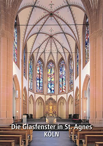 Die Glasfenster in St. Agnes Köln von Schnell & Steiner