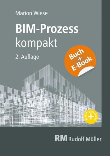 BIM-Prozess kompakt - mit E-Book (PDF) von Müller Rudolf