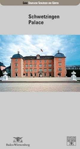 Schwetzingen Palace (Führer staatliche Schlösser und Gärten Baden-Württemberg)