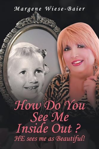 How Do You See Me Inside,Out? He See's Me as Beautiful! von Primix Publishing