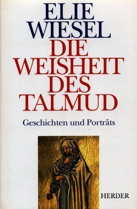 Die Weisheit des Talmud Die Weisheit des Talmud