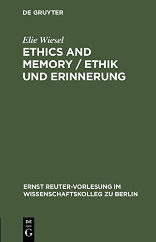 Ethics and Memory / Ethik und Erinnerung (Ernst Reuter-Vorlesung im Wissenschaftskolleg zu Berlin, 1996)