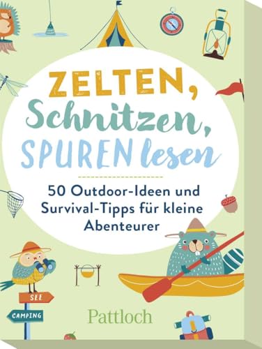 Zelten, Schnitzen, Spuren lesen: 50 Outdoor-Ideen und Survival-Tipps für kleine Abenteurer | Outdoor-Kinderspiele für kleine Campingfans ab 8 Jahren (Kartensets für Kinder, Band 5) von Pattloch Geschenkbuch
