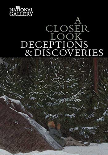 A Closer Look: Deceptions and Discoveries von National Gallery London