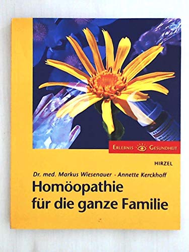Homöopathie für die ganze Familie (Erlebnis Gesundheit)