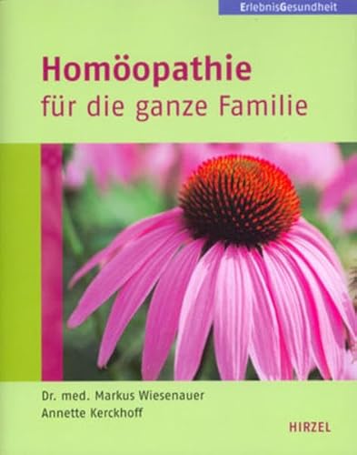 Homöopathie für die ganze Familie (Erlebnis Gesundheit)