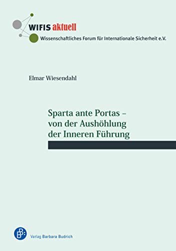 Sparta ante Portas – von der Aushöhlung der Inneren Führung (WIFIS-aktuell)