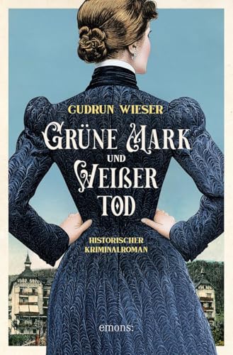 Grüne Mark und Weißer Tod: Historischer Kriminalroman von Emons Verlag