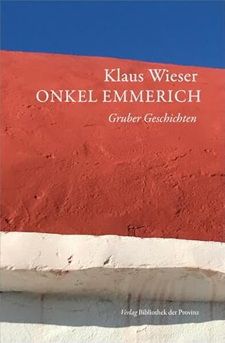 Onkel Emmerich: Gruber Geschichten