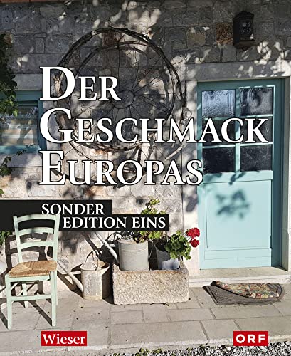 Der Geschmack Europas: Sonderedition Eins von Wieser Verlag