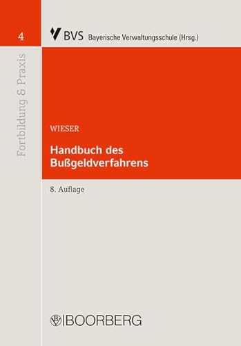 Handbuch des Bußgeldverfahrens (Fortbildung & Praxis) von Richard Boorberg Verlag