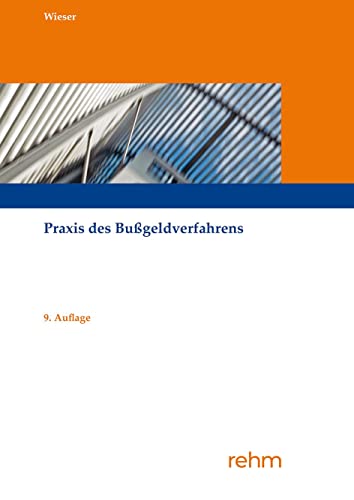 Praxis des Bußgeldverfahrens: Anwenderhandbuch für alle Verwaltungsbehörden