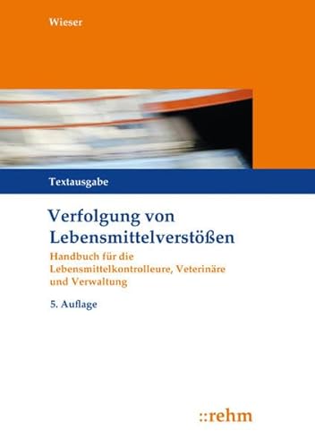 Verfolgung von Lebensmittelverstößen: Handbuch für die Lebensmittelkontrolleure, Veterinäre und Verwaltung
