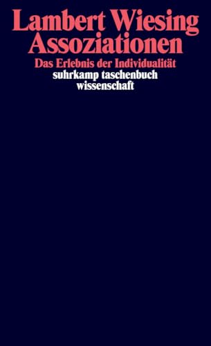 Assoziationen: Das Erlebnis der Individualität (suhrkamp taschenbuch wissenschaft) von Suhrkamp Verlag