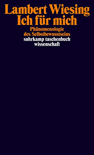 Ich für mich: Phänomenologie des Selbstbewusstseins (suhrkamp taschenbuch wissenschaft) von Suhrkamp Verlag AG