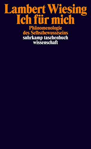 Ich für mich: Phänomenologie des Selbstbewusstseins (suhrkamp taschenbuch wissenschaft)