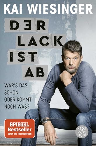 Der Lack ist ab: War's das schon oder kommt noch was? von FISCHERVERLAGE