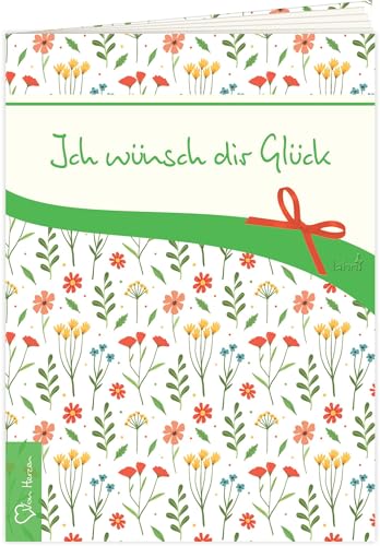 Ich wünsch dir Glück (Geschenkhefte von Herzen)