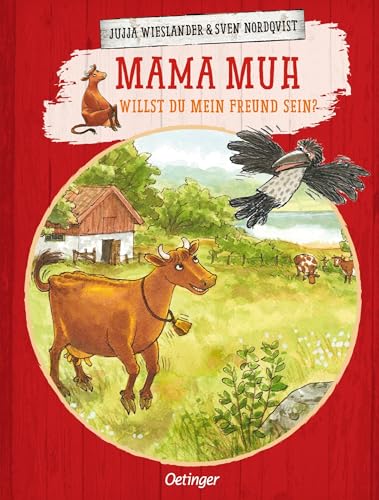 Mama Muh. Willst du mein Freund sein?: Warmherziges Bilderbuch über Freundschaft und Streit mit der beliebten Kuh von Jujja Wieslander und Sven Nordqvist für Kinder ab 4 Jahren Mama Muh. Willst du mein Freund sein?: Warmherziges Bilderbuch über Freundschaft und Streit mit der beliebten Kuh von Jujja Wieslander und Sven Nordqvist für Kinder ab 4 Jahren