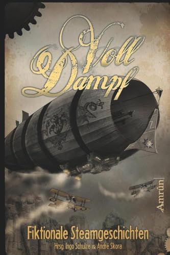 Voll Dampf: Fiktionale Steamgeschichten