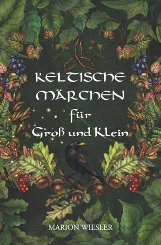 Keltische Märchen für Groß und Klein: Geschichten der keltischen Tradition von tolino media