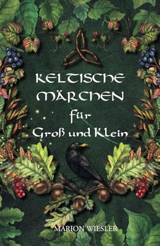 Keltische Märchen für Groß und Klein: Geschichten der keltischen Tradition von Independently published