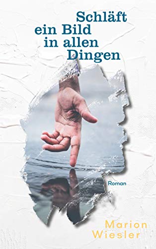 Schläft ein Bild in allen Dingen: Ein Orcas Island Roman (Marion Wieslers Orcas Island Romane, Band 1)