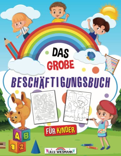 Das große Beschäftigungsbuch für Kinder: So gelingt der Start in die Schule! - Übungen und Rätsel für Vorschulkinder von LernLux Verlag