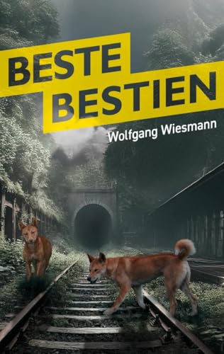 Beste Bestien: Der zweite Fall von Fey Amber und Hanno Albers