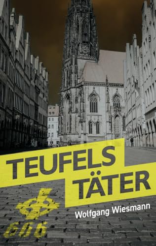 Teufels Täter: Der erste Fall von Fey Amber und Hanno Albers von OCM GmbH