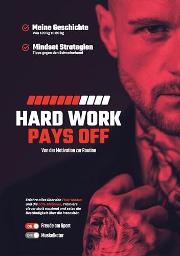 Hard Work Pays Off: Von der Motivation zur Routine