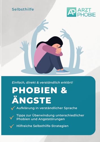 Phobien und Ängste überwinden: Selbsthilfe Anleitung von tredition