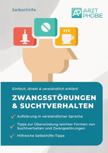 Zwangsstörungen und Suchtverhalten überwinden: Selbsthilfe gegen Sucht und Zwang von tredition