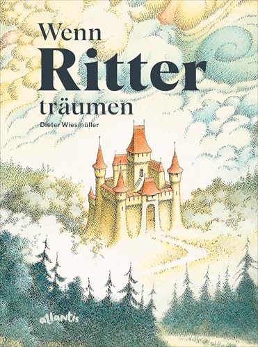 Wenn Ritter träumen: Bilderbuch von Atlantis