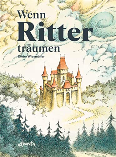 Wenn Ritter träumen: Bilderbuch