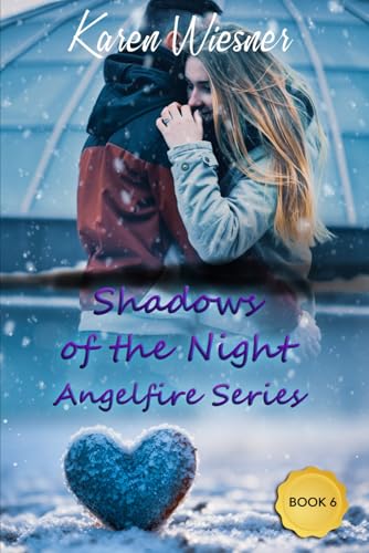 Angelfire Series, Book 6: Shadows of the Night Angelfire Series, Book 6: Shadows of the Night von Independently published