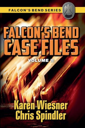 Falcon's Bend Case Files, Volume II Falcon's Bend Case Files, Volume II von Writers Exchange E-Publishing