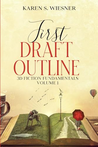 First Draft Outline (3D Fiction Fundamentals Collection, Band 1) von Independently published